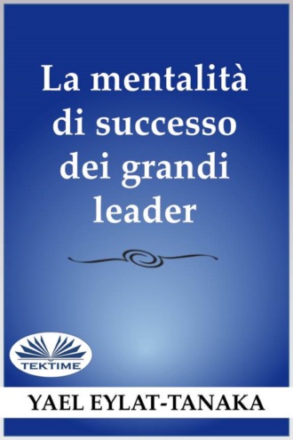 La Mentalità Di Successo Dei Grandi Leader