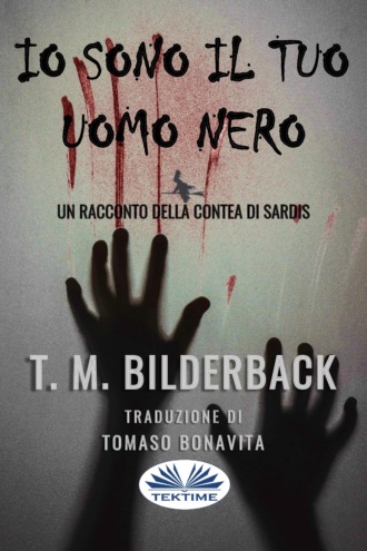 Io Sono Il Tuo Uomo Nero - Un Racconto Della Contea Di Sardis