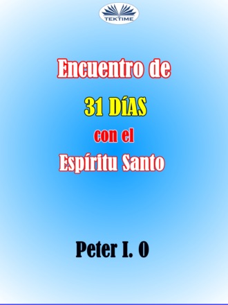 Encuentro De 31 Días Con El Espíritu Santo