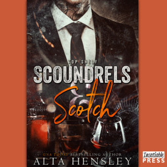 Scoundrels & Scotch - Top Shelf, Book 3 (Unabridged)