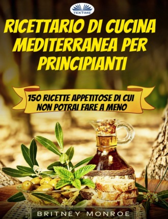 Ricettario Di Cucina Mediterranea Per Principianti