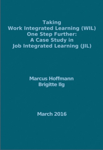 Taking Work Integrated Learning (WIL) One Step Further: A Case Study in Job Integrated Learning (JIL)