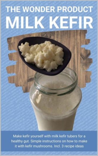 The wonder product milk kefir