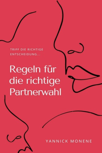 Regeln für die Richtige Partnerwahl