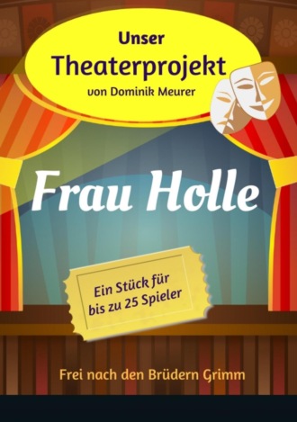 Unser Theaterprojekt, Band 16 - Frau Holle