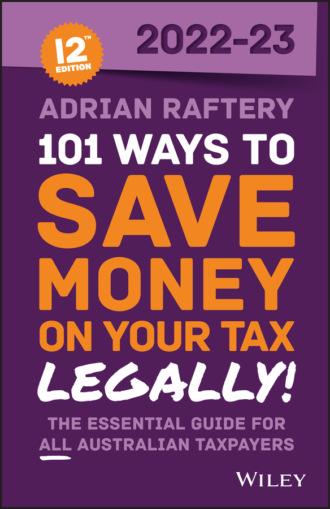 101 Ways to Save Money on Your Tax - Legally! 2022-2023