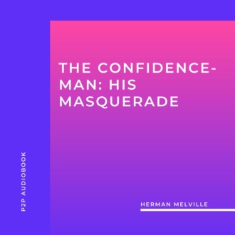 The Confidence-Man: His Masquerade (Unabridged)