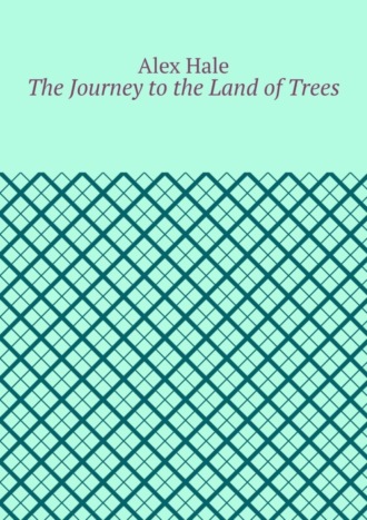 The Journey to the Land of Trees