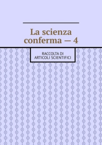 La scienza conferma – 4. Raccolta di articoli scientifici