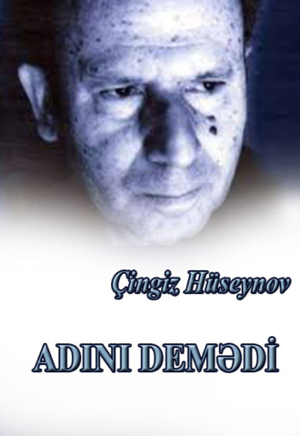 Adını demədi