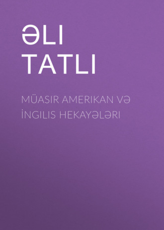 Müasir Amerikan və İngilis hekayələri