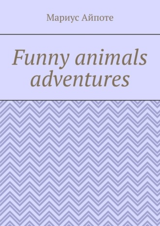 Funny animals adventures