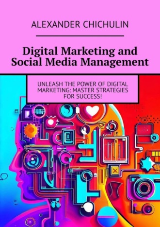 Digital Marketing and Social Media Management