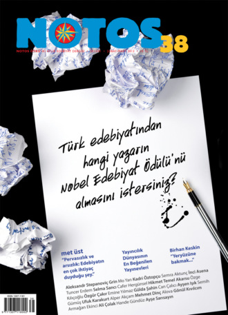 Notos 38 - Türk edebiyatından hangi yazarın Nobel Edebiyat Ödülü'nü almasını istersiniz?