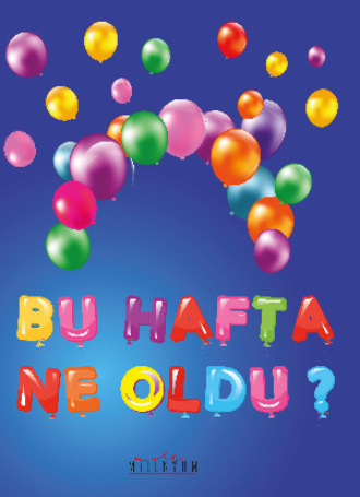 Bu Hafta Ne Oldu?