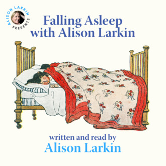 Falling Asleep with Alison Larkin (Unabridged)