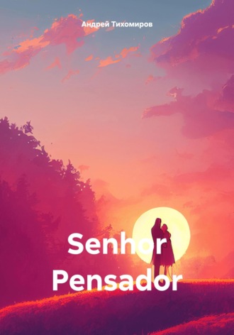 Senhor Pensador