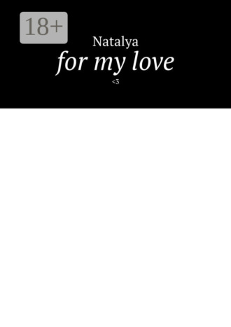 For my love. <3