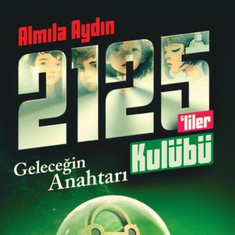 RAUF VE 2125’LILER KULÜBÜ-GELECEGIN ANAHTARLARI