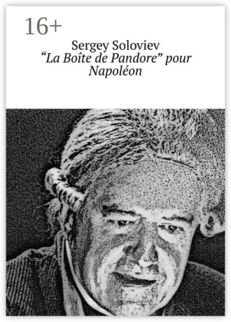 «La Boîte de Pandore» pour Napoléon