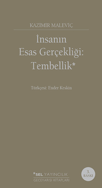 İnsanın Esas Gerçekliği: Tembellik