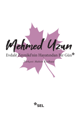 Evdalê Zeynikê'nin Hayatından Bir Gün