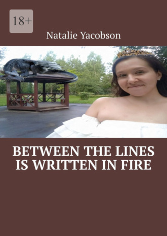 Between the lines is written in fire