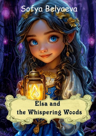 Elsa and the Whispering Woods