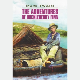 The Adventures of Huckleberry Finn / Приключения Гекльберри Финна