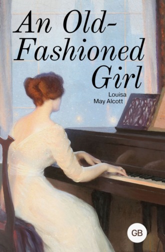 An Old-Fashioned Girl / Старомодная девушка