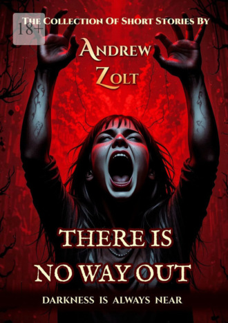 There Is No Way Out