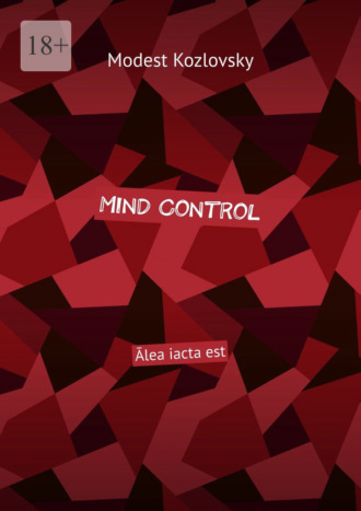 Mind Control. Ālea iacta est