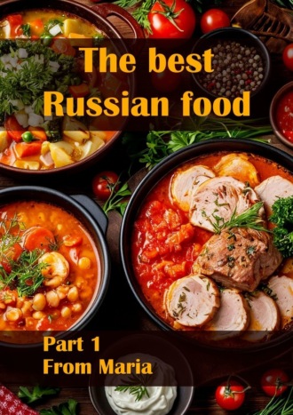The best Russian food. Part 1