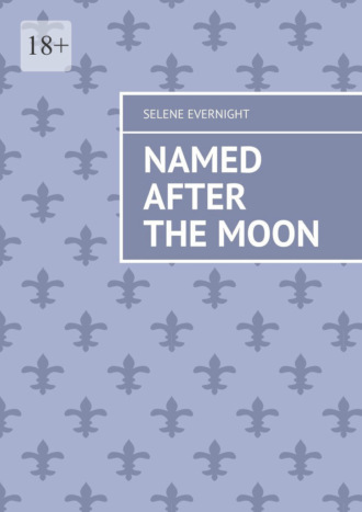 Named after the Moon