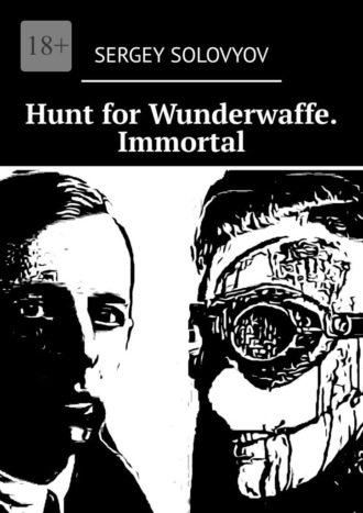 Hunt for Wunderwaffe. Immortal