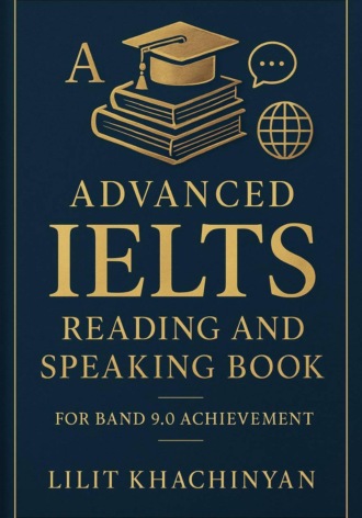 Advanced IELTS Reading and Speaking Book For Band 9.0 Achievement
