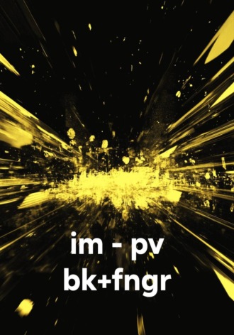 im - pv bk+fngr