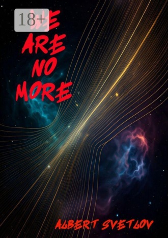 We Are No More
