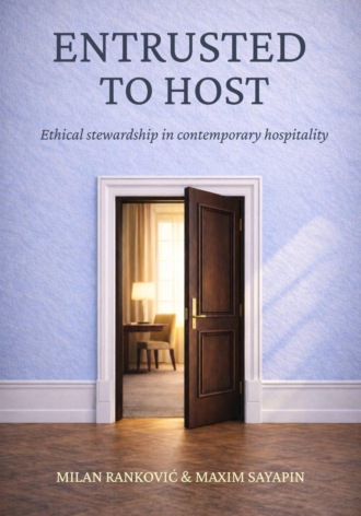 Entrusted to Host: Ethical stewardship in contemporary hospitality