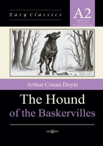 Собака Баскервилей / The Hound of the Baskervilles. Адаптированная книга на английском языке. Уровень A2 (Elementary)