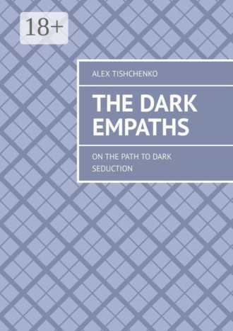 The Dark Empaths. On the path to dark seduction