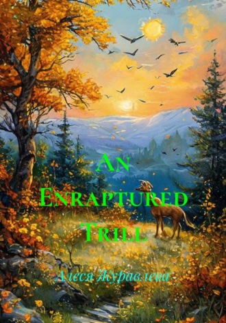 An Enraptured Trill