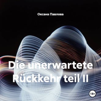Die unerwartete Rückkehr teil II