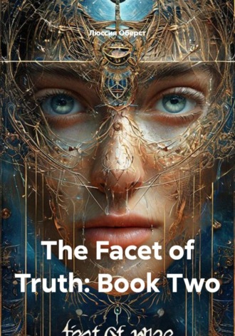 The Facet of Truth: Book Two