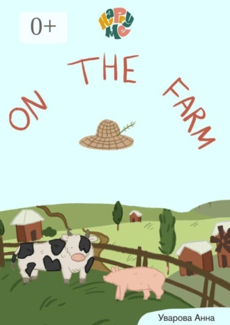 HappyMe. On the farm. Year 1