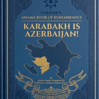 Anama book of remembrance: Karabakh is Azerbaijan