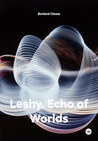 Leshy. Echo of Worlds